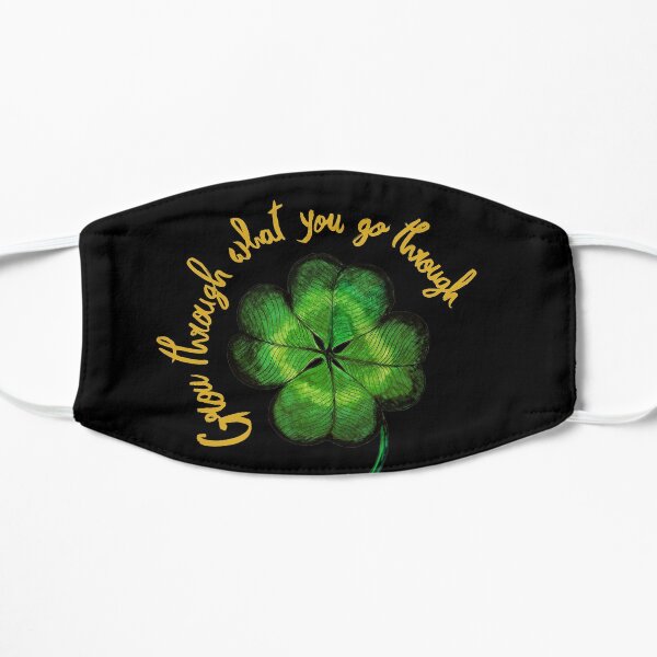 Grow through what you go through Small Mask