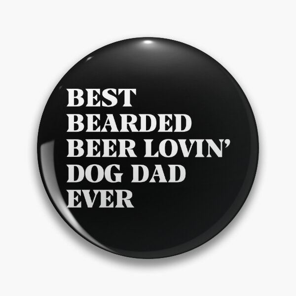 Item preview, Best Bearded Beer Lovin' Dog Dad Ever designed and sold by samer11.