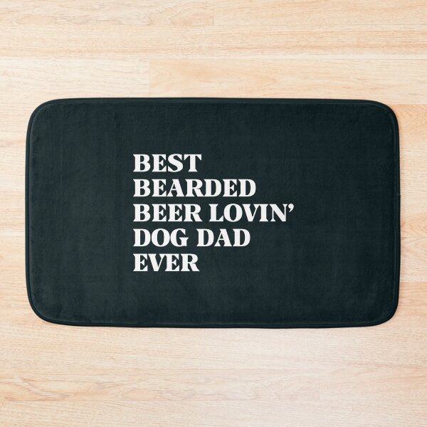 Item preview, Best Bearded Beer Lovin' Dog Dad Ever designed and sold by samer11.