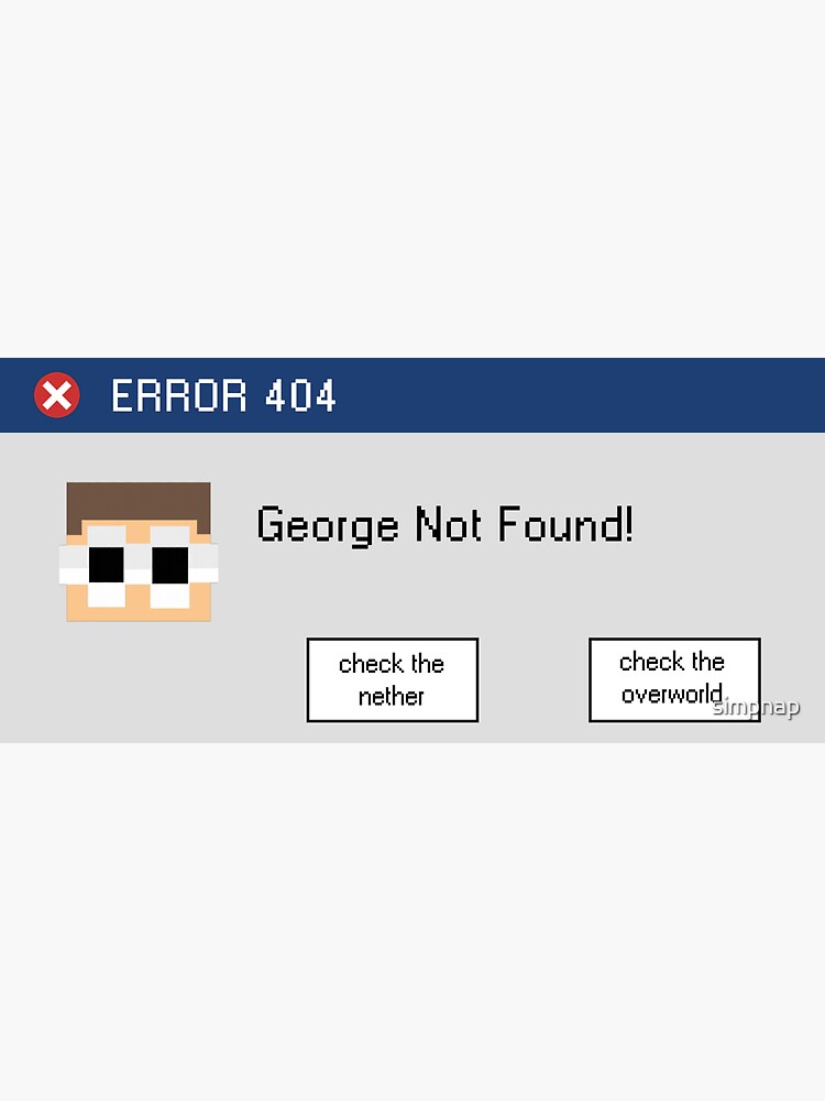 Нот фаунд. George not found. George not found Skin. George not found майнкрафт. George not found Art.