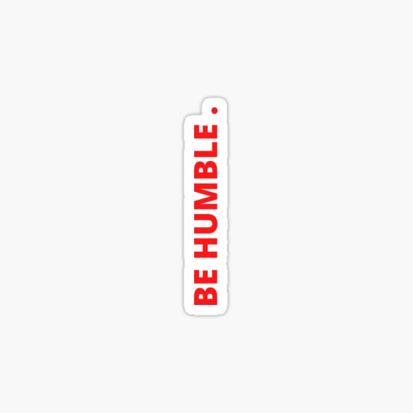 Item preview, BE HUMBLE. designed and sold by Merch2smile.