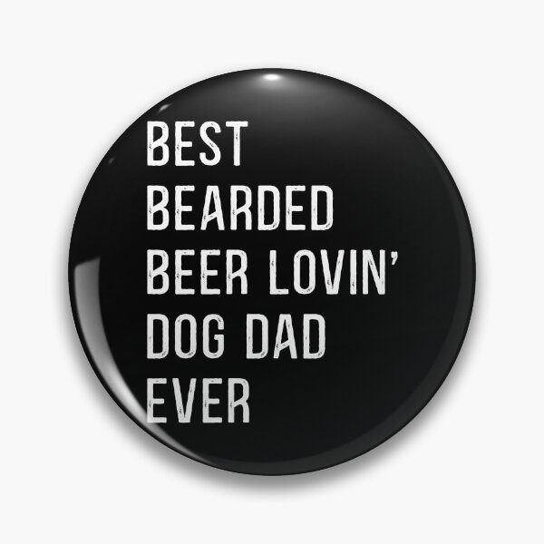 Item preview, Best Bearded Beer Lovin' Dog Dad Ever designed and sold by samer11.