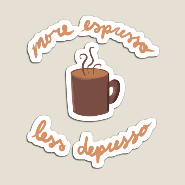 Item preview, more espresso less depresso designed and sold by ArtsyMeg.