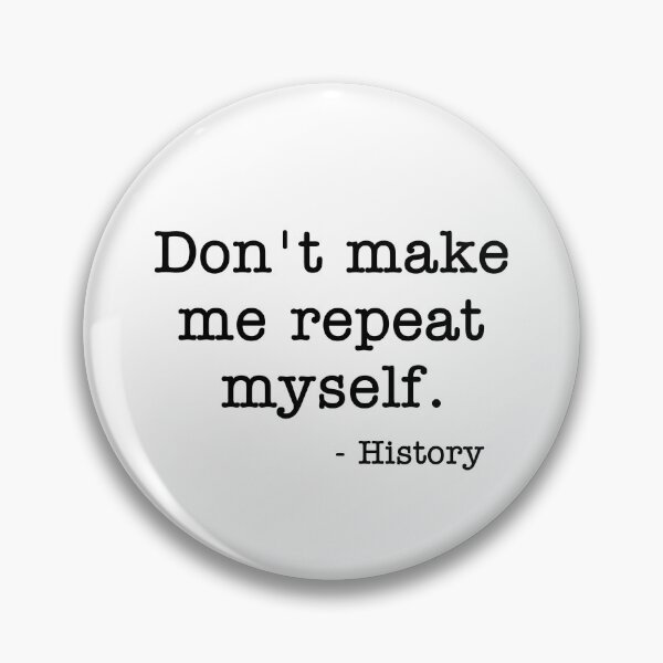 Item preview, Don't Make Me Repeat Myself History  designed and sold by Vanover Designs.