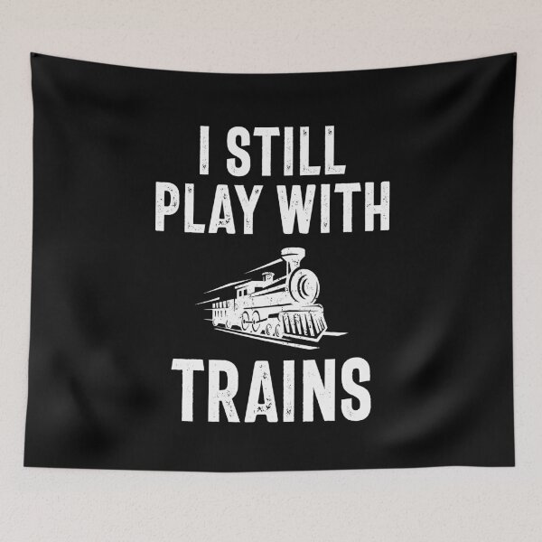 Item preview, I Still Play With Trains designed and sold by RafaelLopezz.
