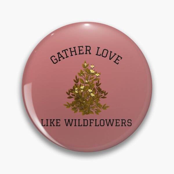 Item preview, GATHER LOVE LIKE WILDFLOWERS designed and sold by irstore11.