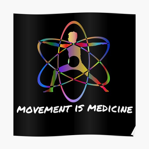 movement is medicine Poster