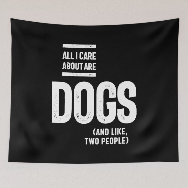 Item preview, All I Care About Is My Dog And Like Maybe Two People designed and sold by RafaelLopezz.