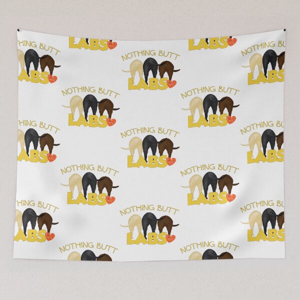 Item preview, Nothing Butt Labs! For those who love Labrador Retriever wiggle butts! designed and sold by rs-designs.
