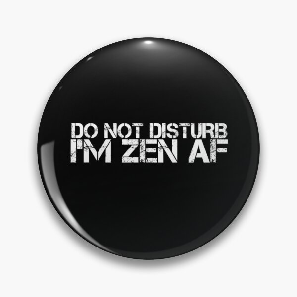 Item preview, Do not disturb, I'm zen AF designed and sold by Tantatee.