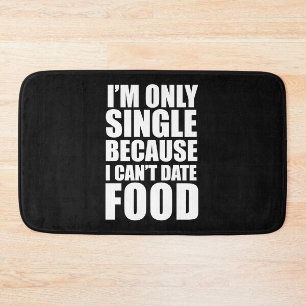 Item preview, Only Single Because Can't Date Food Foodie Anti Valentine's Day designed and sold by losttribe.
