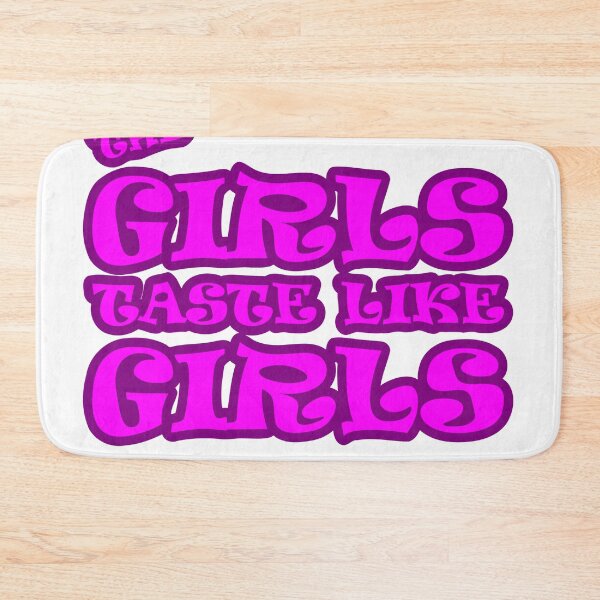 Item preview, The girls taste like girls designed and sold by LexAlfa.