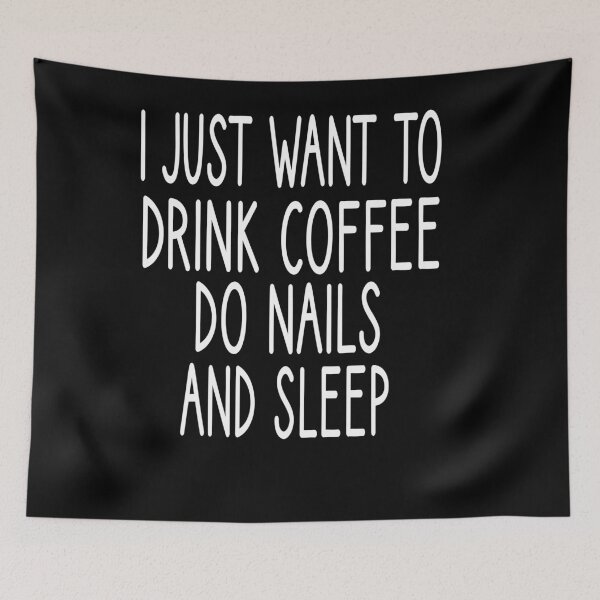 Item preview, i just want to drink coffee do nails and sleep, Nail , Nail Tech Gift, Manicurist / Manicurist Gift / Gift for Manicurist / funny Manicurist  / Manicurists heart style designed and sold by Chamssou.