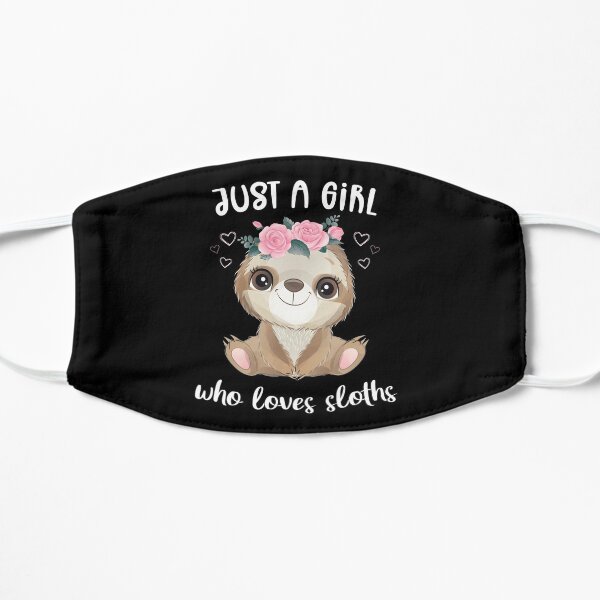 Just A Girl Who Loves Sloths Flat Mask