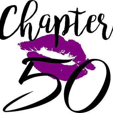 Artwork thumbnail, Chapter 50 Kiss Birthday Glam Women Fifty Anniversary Gift Lips Purple Lipstick by clothesy7