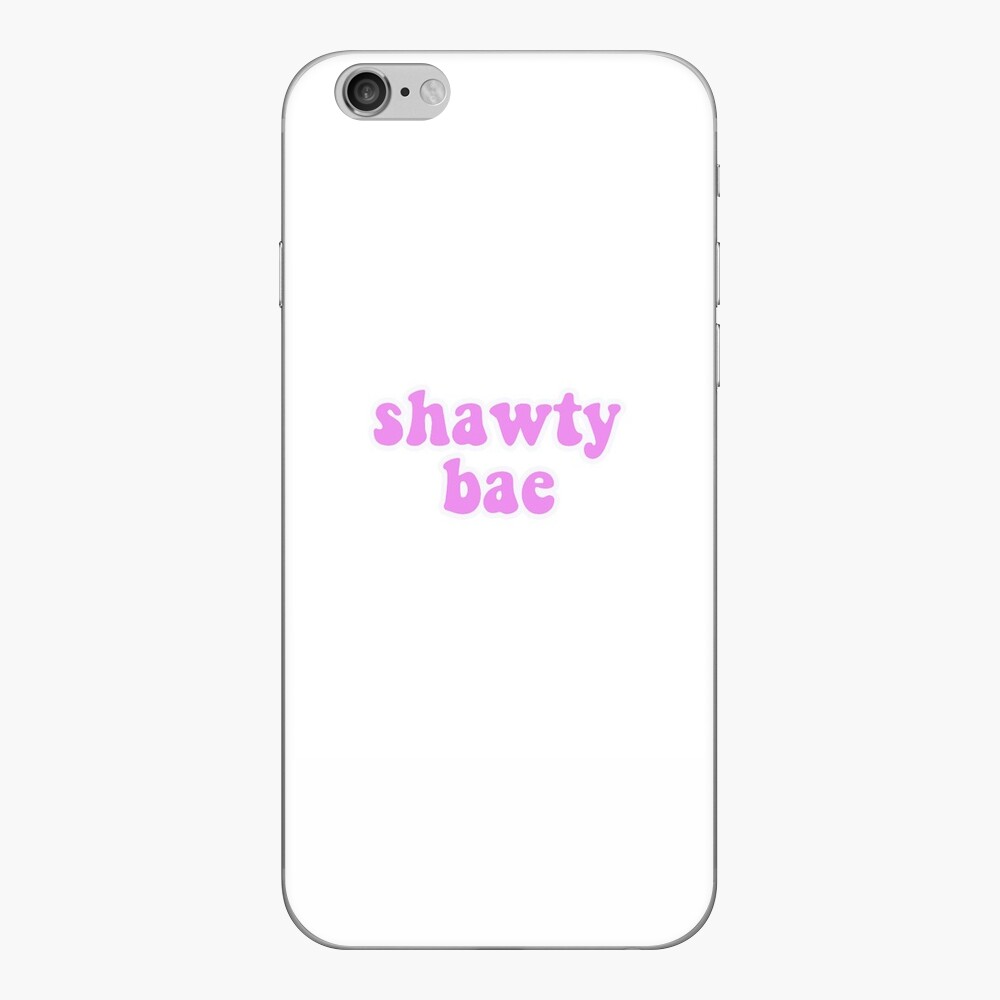 Shawty Bae Funny Printable Card / is Your Birthday but Go off 