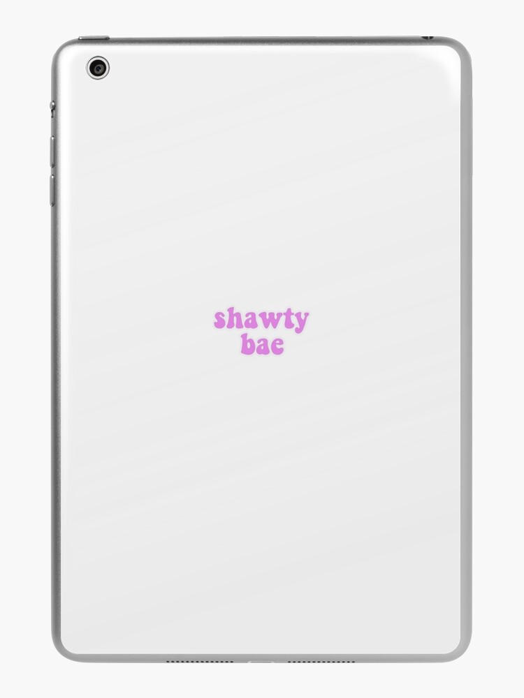 Shawty like a melody meme iPad Case & Skin for Sale by illestart