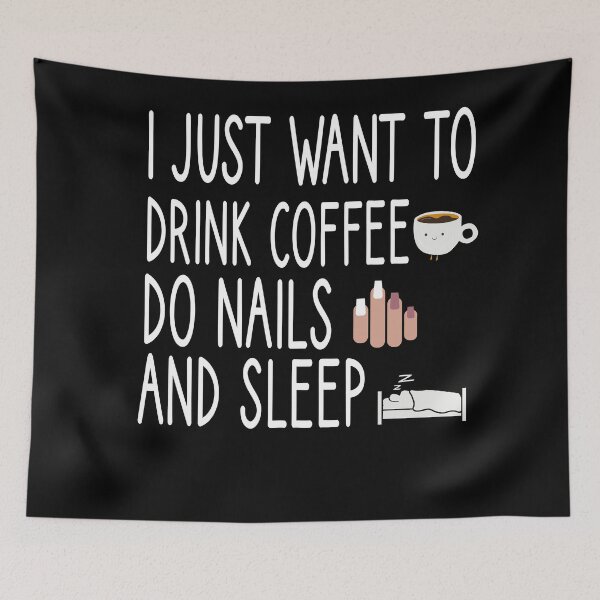 Item preview, i just want to drink coffee do nails and sleep, Nail , Nail Tech Gift, Manicurist / Manicurist Gift / Gift for Manicurist / funny Manicurist  / Manicurists heart style designed and sold by Chamssou.