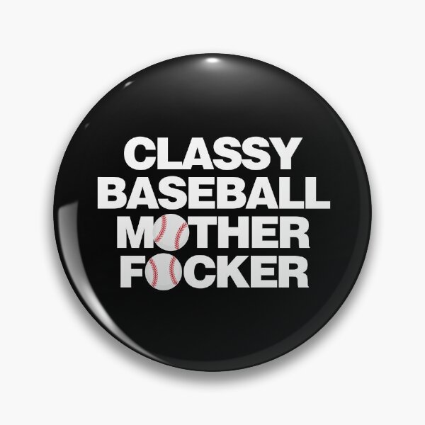 Item preview, Classy Baseball Mother Focker designed and sold by elhefe.