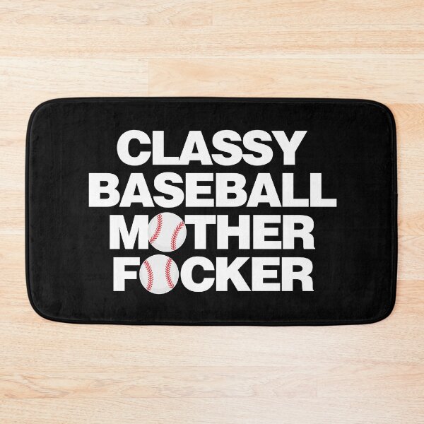Item preview, Classy Baseball Mother Focker designed and sold by elhefe.
