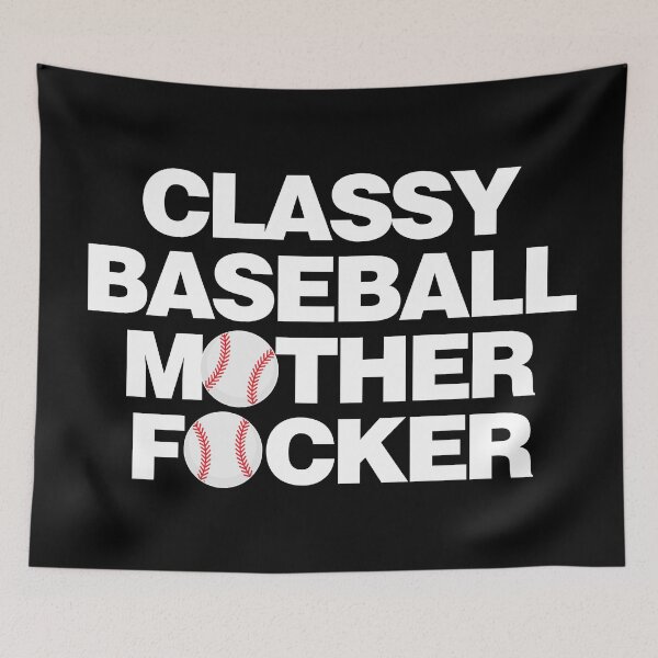 Item preview, Classy Baseball Mother Focker designed and sold by elhefe.