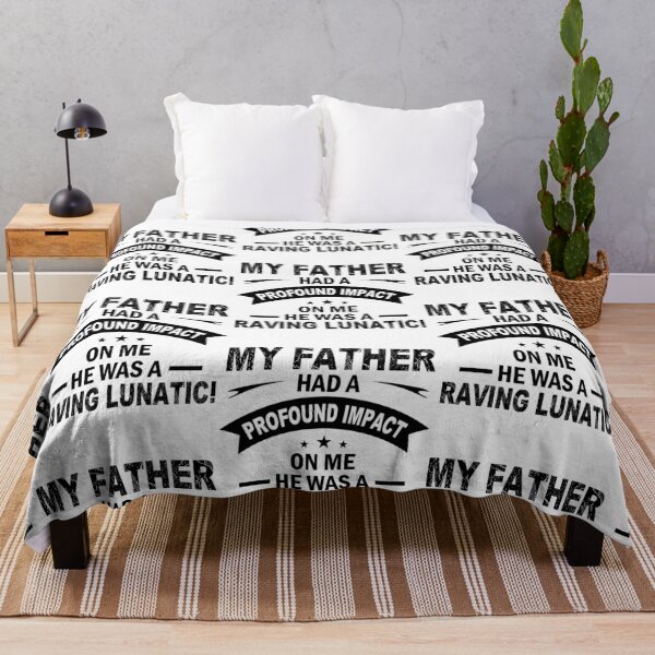 Item preview, My Father Had a Profound Impact on me - He Was a Raving Lunatic! designed and sold by GravitiTees.