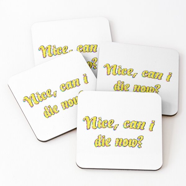 Item preview, nice, can i die now? glitter sparkle sticker meme sticker / meme t-shirt / meme mask  designed and sold by wewo ewo.