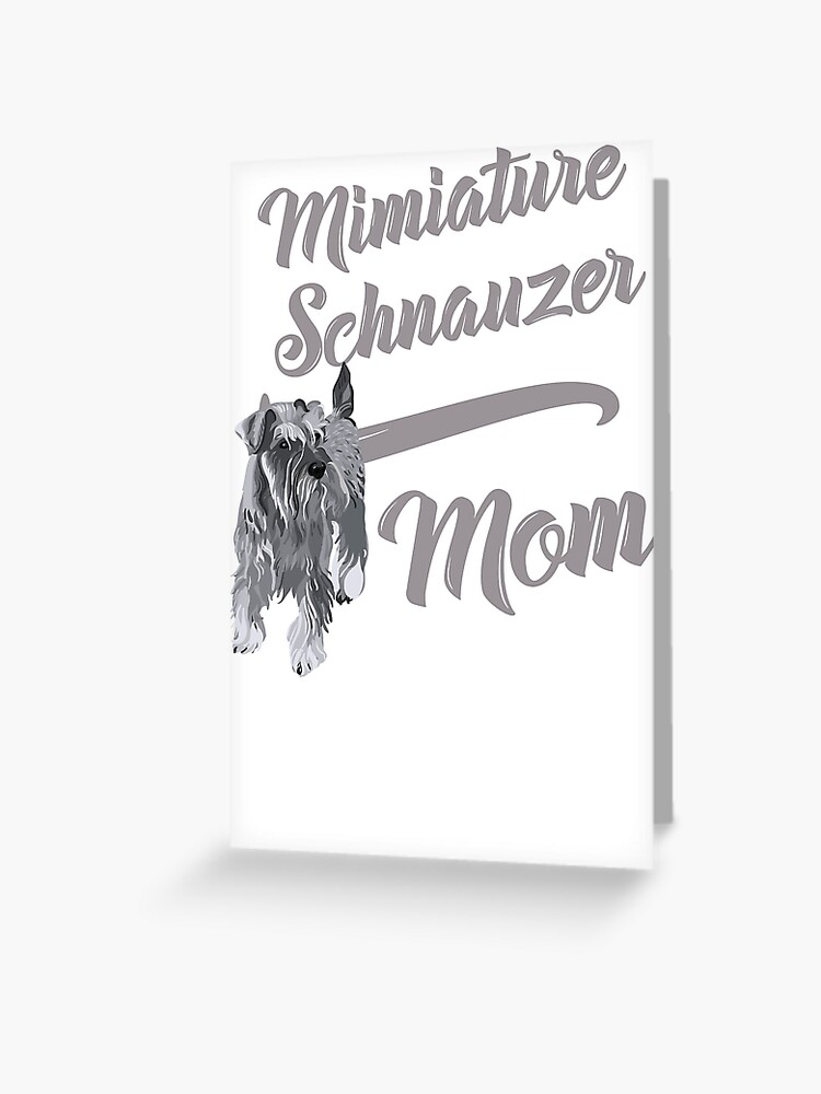miniature schnauzer mom