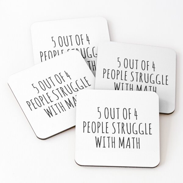 Item preview, 5 Out Of 4 People Struggle With Math  designed and sold by Vanover Designs.