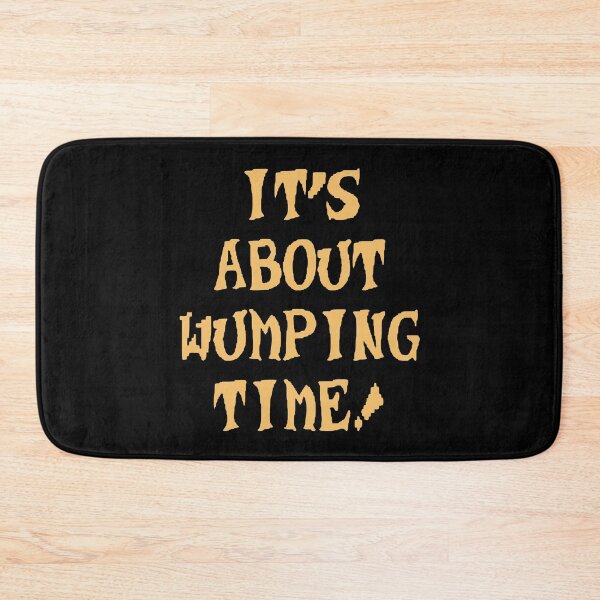 Item preview, It's About Wumping Time! designed and sold by Legit Hooligan.