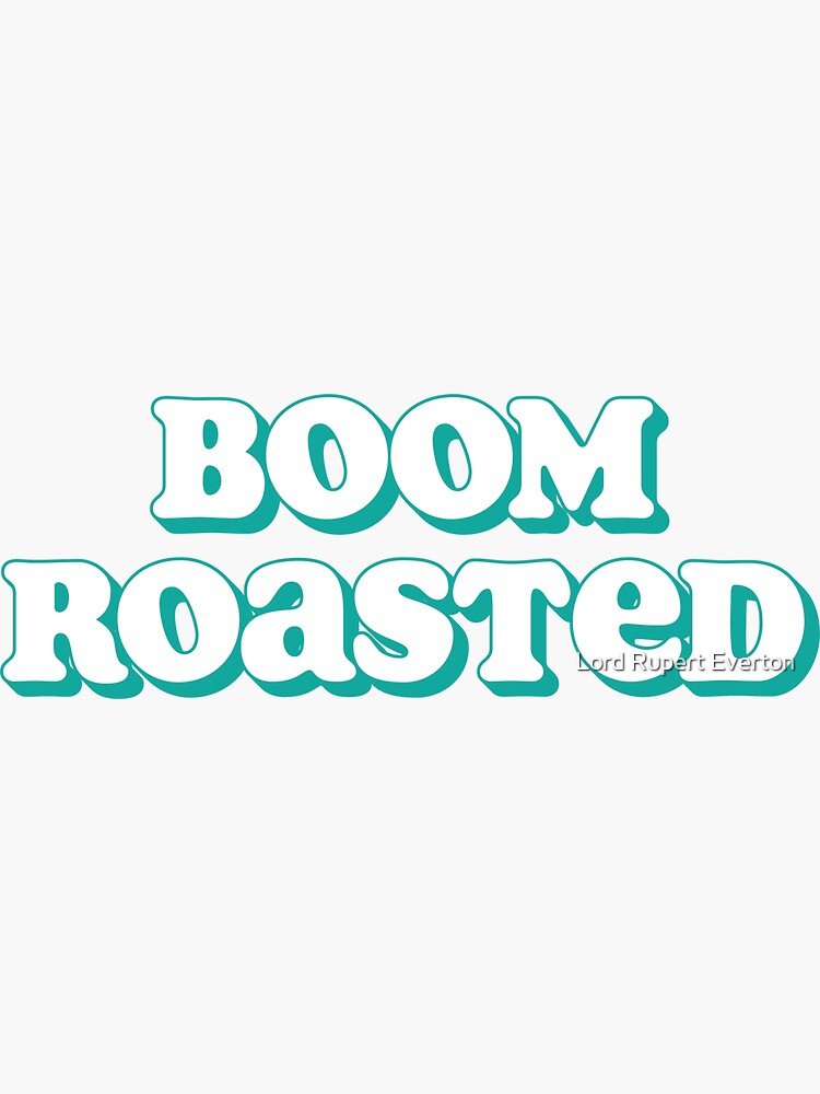 "Boom Roasted The Office Office Gift" Sticker for Sale by