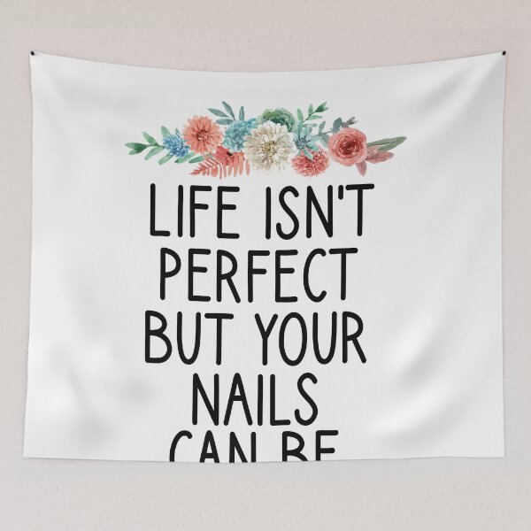 Item preview, life isn't perfect but your nails can be , Nail , Nail Tech Gift, Manicurist / Manicurist Gift / Gift for Manicurist / funny Manicurist  / Manicurists floral style designed and sold by Chamssou.