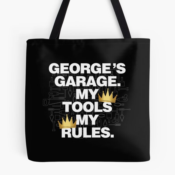 Item preview, George Garage My Tools, My Rules designed and sold by HelloFromAja.