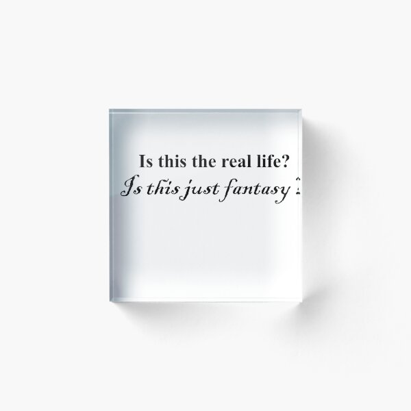 Item preview, Is this the real life? Is this just fantasy? designed and sold by fabtop.