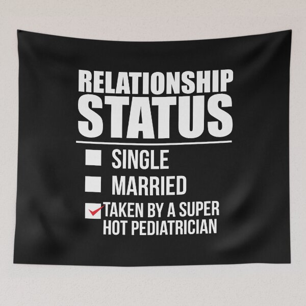 Item preview, Relationship status taken by super hot Pediatrician Medical School Doctor Valentine's Day designed and sold by losttribe.
