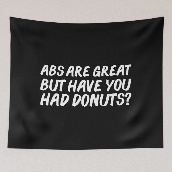 Item preview, Abs are great but have you had donuts Foodie designed and sold by losttribe.