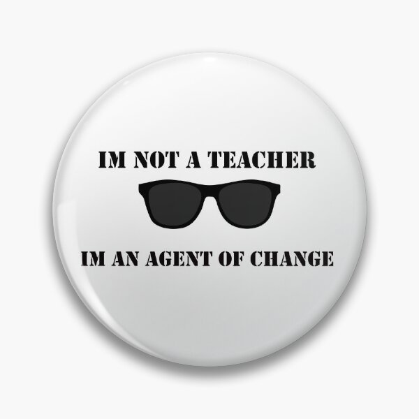 Item preview, IM NOT A TEACHER IM AN AGENT OF CHANGE designed and sold by enigma3a.