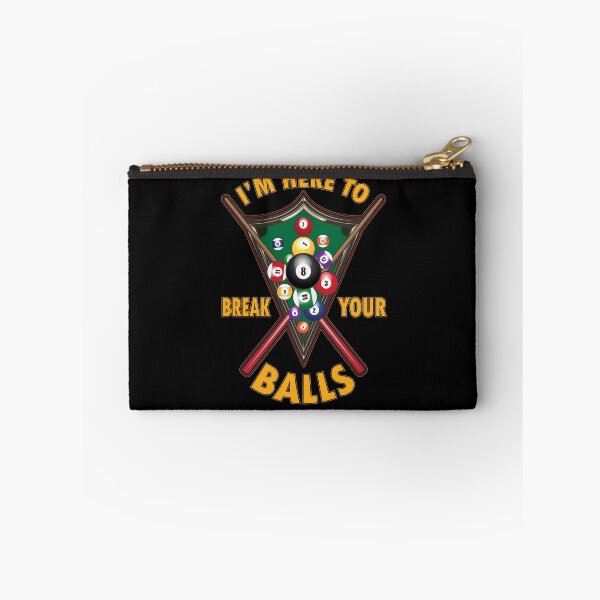Item preview, Billards I'm Here to break your balls 8 Ball designed and sold by shirtystar.