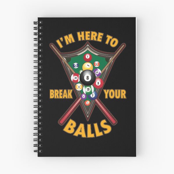 Item preview, Billards I'm Here to break your balls 8 Ball designed and sold by shirtystar.