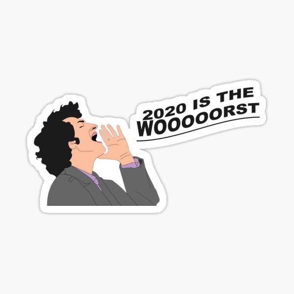 Item preview, 2020 is the Woooorst Quarantine is the Worst 2020 is the Worst Social Distancing is the Worst Shirt Sticker Mug designed and sold by Dwebster27.