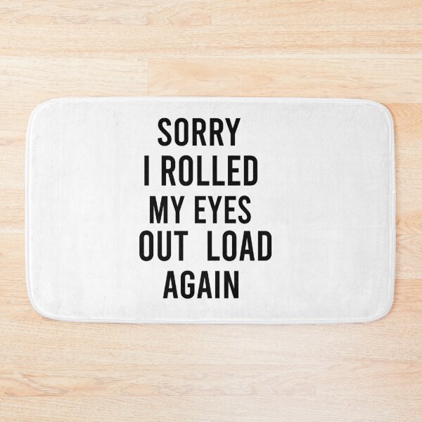 Item preview,  Sorry, I rolled my eyes out loud again Slim Fit T-Shirt designed and sold by paradise Shop ⭐⭐⭐⭐⭐.