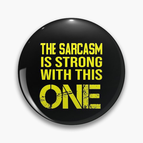 Item preview, The Sarcasm is Strong with this One designed and sold by ZAstore.