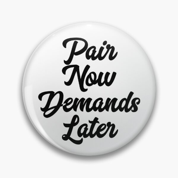 Item preview, Pair Now Demands Later designed and sold by EvyStickersx.