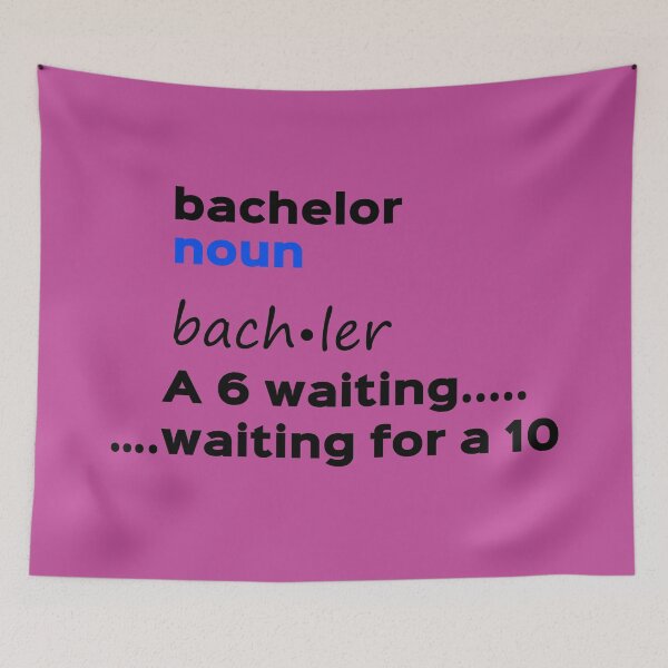 Item preview, A Bachelor is a 6 waiting for a 10!  designed and sold by ALifeSavored.