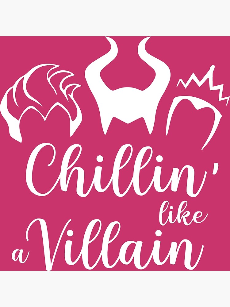 chillin-like-a-villain-poster-by-thekazimotto-redbubble