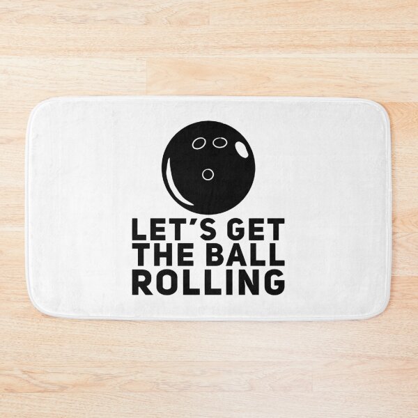 Item preview, Let's Get the Ball Rolling - Bowling Design designed and sold by HalpinDesign.