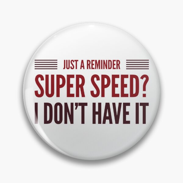 Item preview, Super Speed? I Don't Have It designed and sold by Ghostfoxshop.