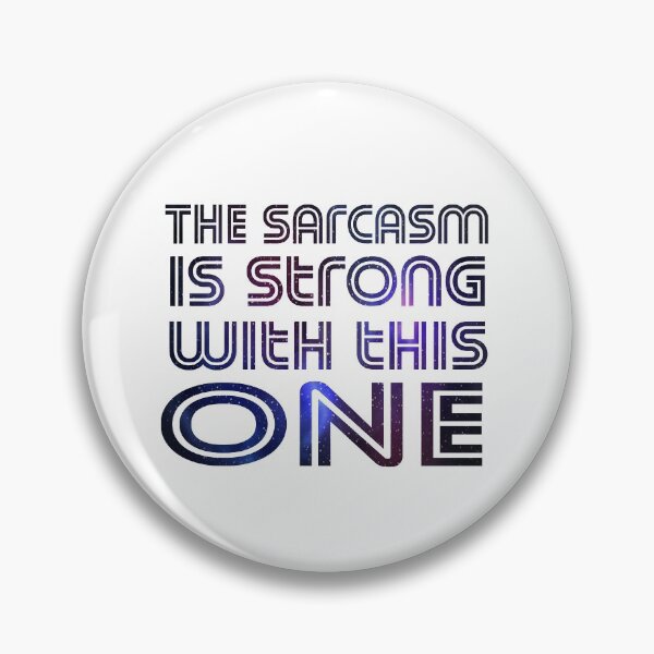 Item preview, The Sarcasm is Strong with this One designed and sold by ZAstore.