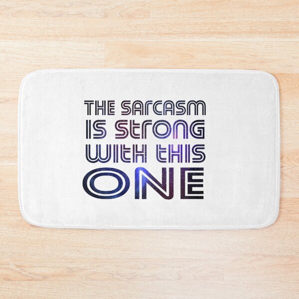 Item preview, The Sarcasm is Strong with this One designed and sold by ZAstore.
