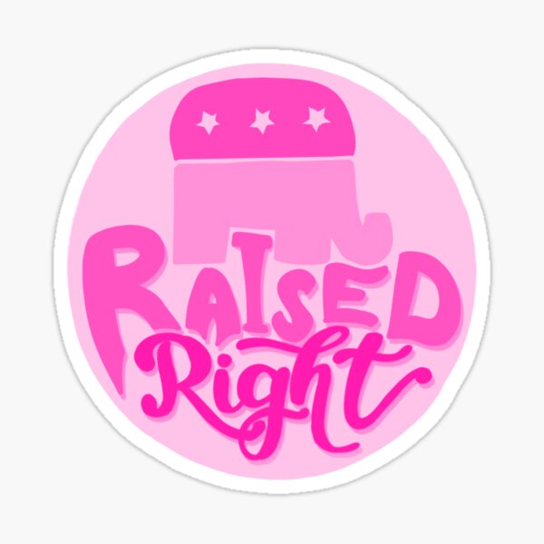 "Raised Right ?" Sticker for Sale by CuteRepublicans Redbubble